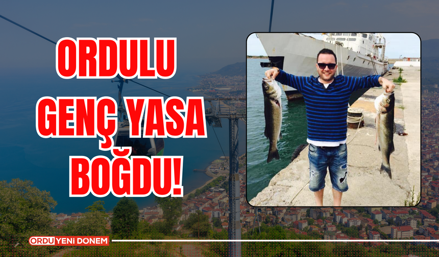 Ordulu Genç Yasa Boğdu!