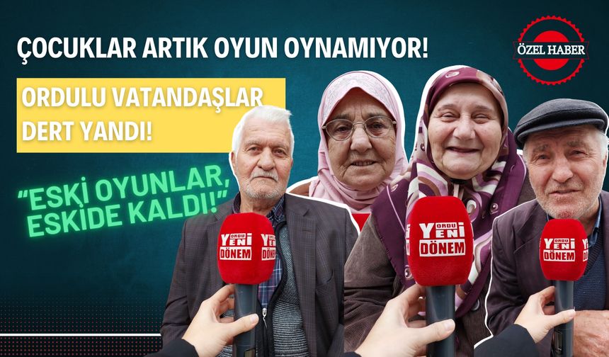 Ordulu Vatandaşlar Dert Yandı! “Eski Oyunlar, Eskide Kaldı!”