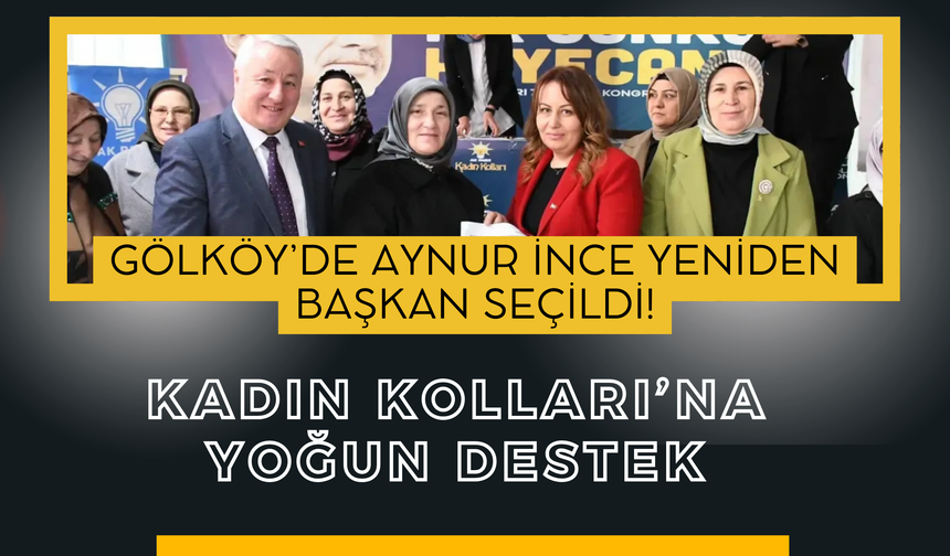 Gölköy’de Aynur İnce Yeniden Başkan Seçildi!