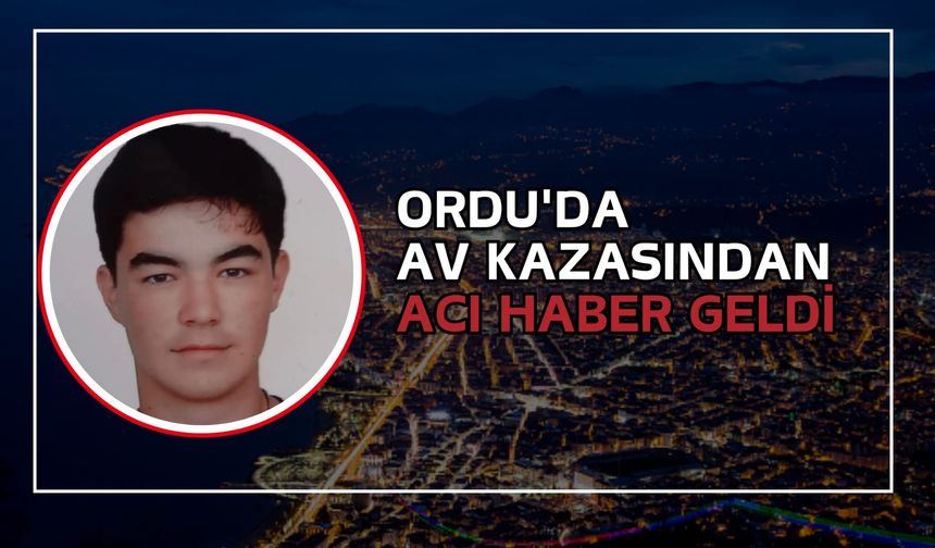 Ordu’da Av Kazasından Acı Haber Geldi!