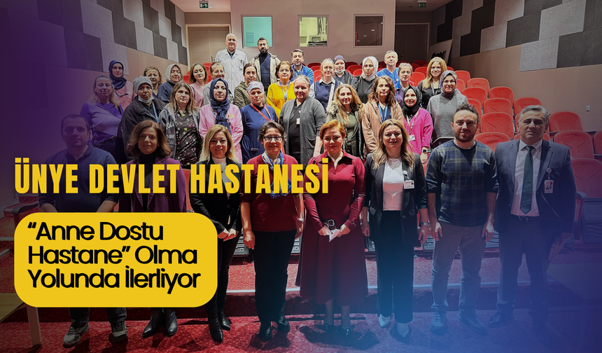 Ünye Devlet Hastanesi “Anne Dostu Hastane” Olma Yolunda İlerliyor