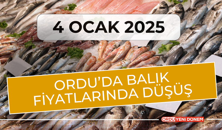 Ordu’da Balık Fiyatlarında Düşüş: 4 Ocak 2025