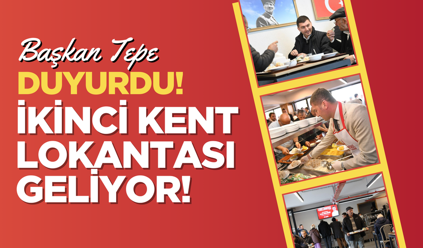 Başkan Tepe Duyurdu! İkinci Kent Lokantası Geliyor!