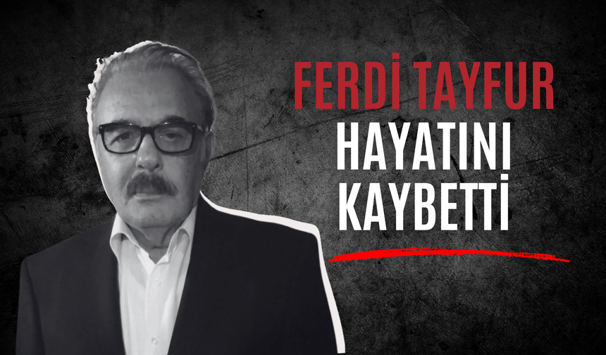 Ferdi Tayfur Hayatını Kaybetti