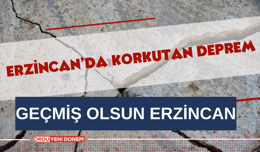 Erzincan'da Deprem!