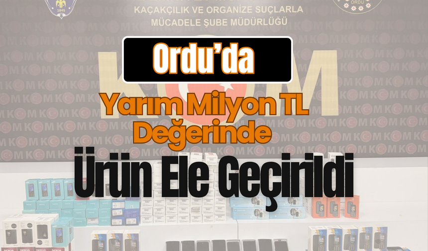 Ordu’nun O İlçesinde Kaçakçılığa Darbe!