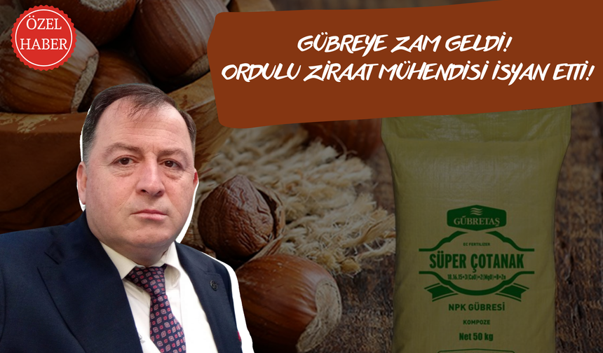 Gübreye Zam Geldi! Ordulu Ziraat Mühendisi İsyan Etti!