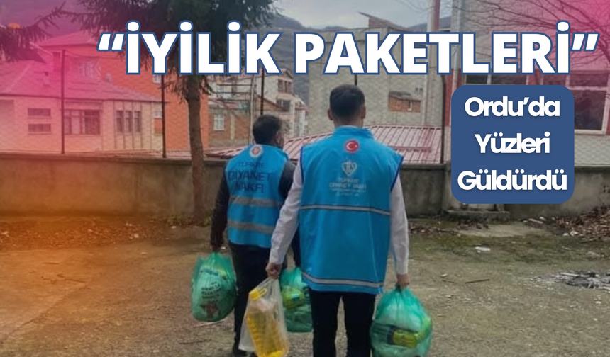 ‘İyilik Paketleri’ Ordu’da Yüzleri Güldürdü