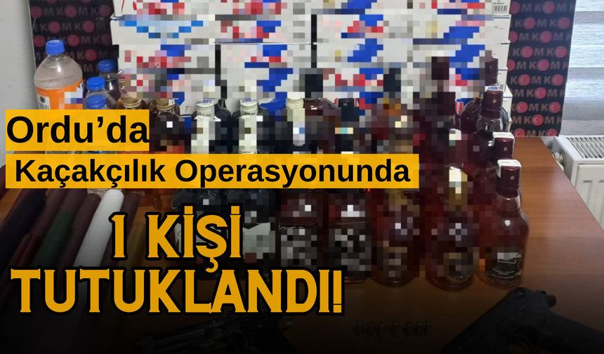 Ordu’da Kaçakçılık Operasyonunda 1 Kişi Tutuklandı!