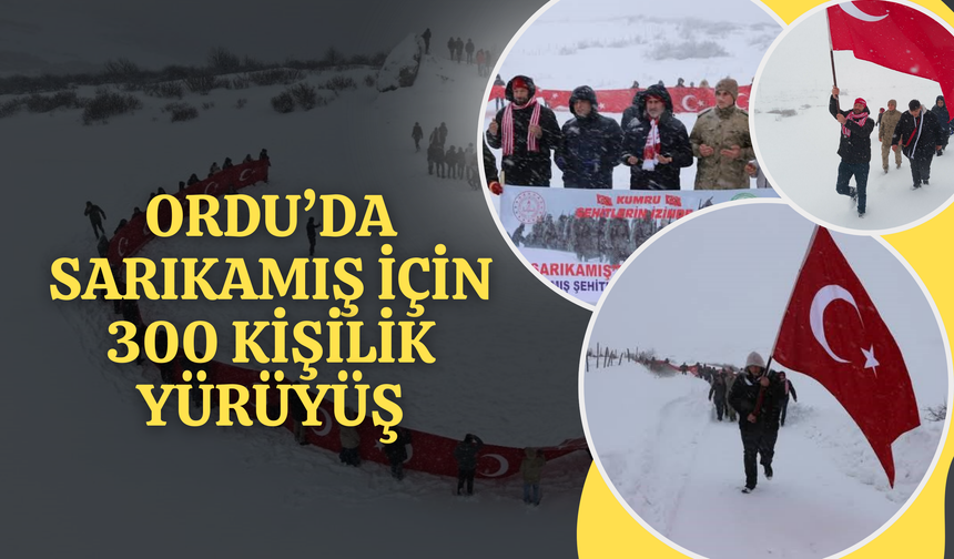 Ordu’da  Sarıkamış İçin 300 Kişilik Yürüyüş