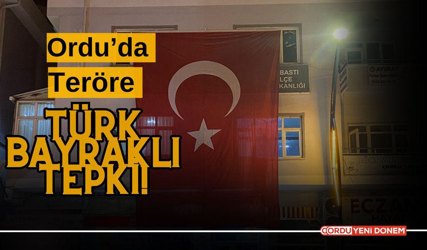 Ordu’da Teröre Türk Bayraklı Tepki!