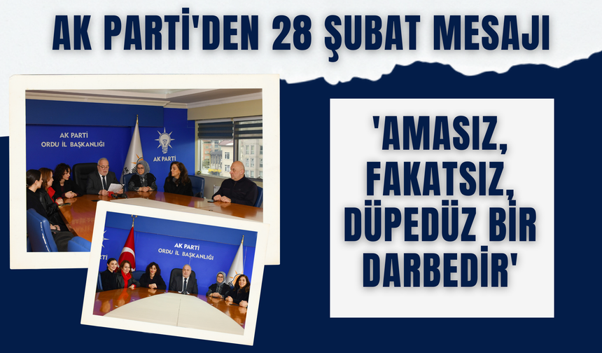 AK Parti'den 28 Şubat Mesajı: 'Amasız, Fakatsız, Düpedüz Bir Darbedir'