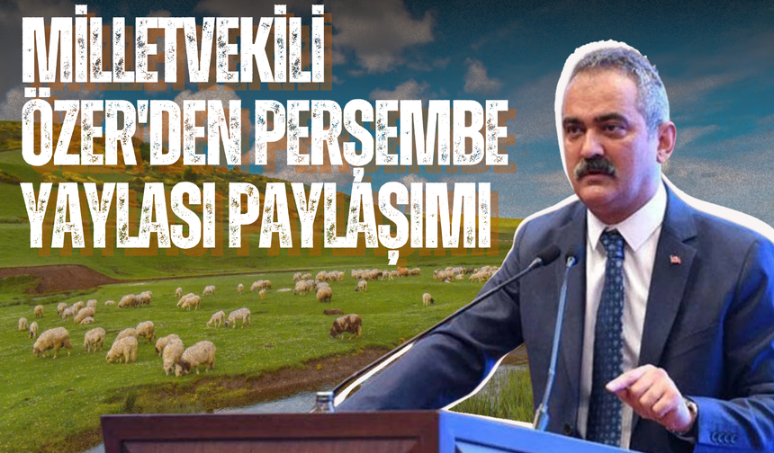 AK Parti Ordu Milletvekili Mahmut Özer'den Perşembe Yaylası Paylaşımı