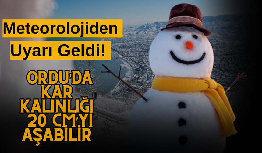 Meteorolojiden Uyarı Geldi! Ordu’da Kar Kalınlığı 20 cm’yi Aşabilir