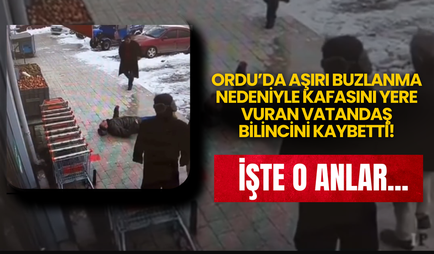 Ordu’da Aşırı Buzlanma Nedeniyle Kafasını Yere Vuran Vatandaş Bilincini Kaybetti