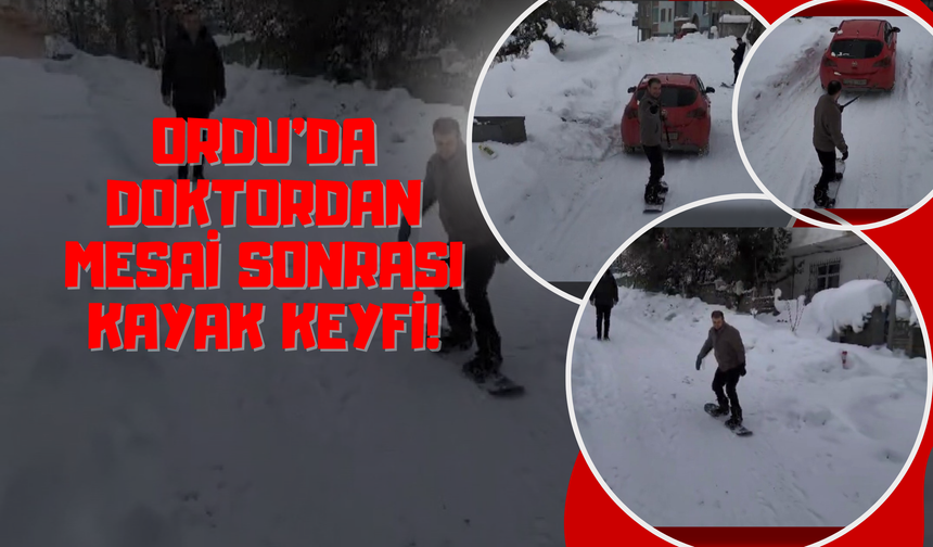 Ordu’da Doktordan Mesai Sonrası Kayak Keyfi!