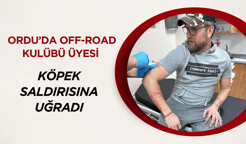 Ordu’da Off-Road Kulübü Üyesi Köpek Saldırısına Uğradı