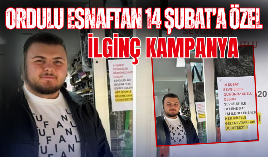 Ordulu Esnaftan 14 Şubat’a Özel İlginç Kampanya