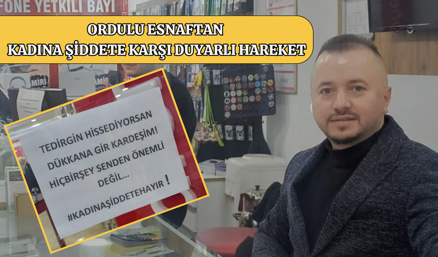 Ordulu Esnaftan Kadına Şiddete Karşı Duyarlı Hareket