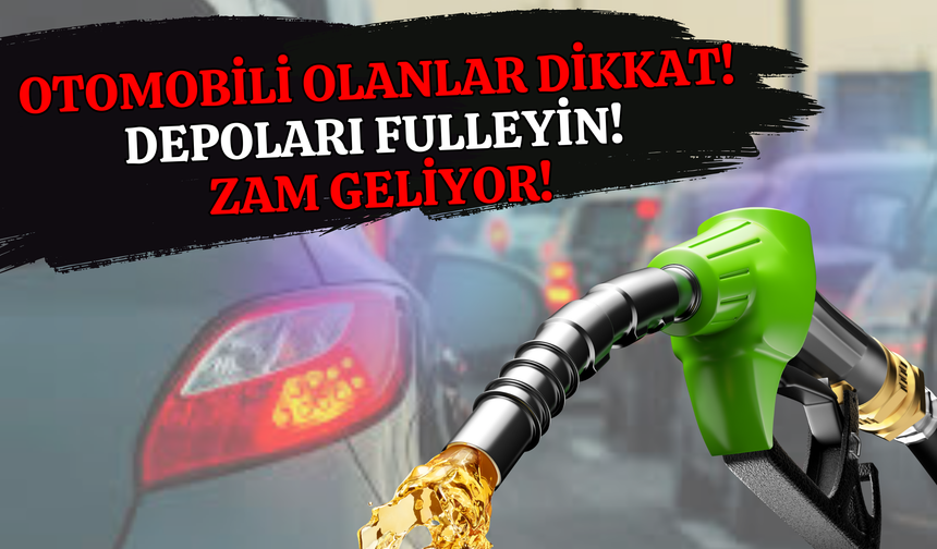 Sürücüler Dikkat! Motorine Gece Yarısı Zam Geliyor!