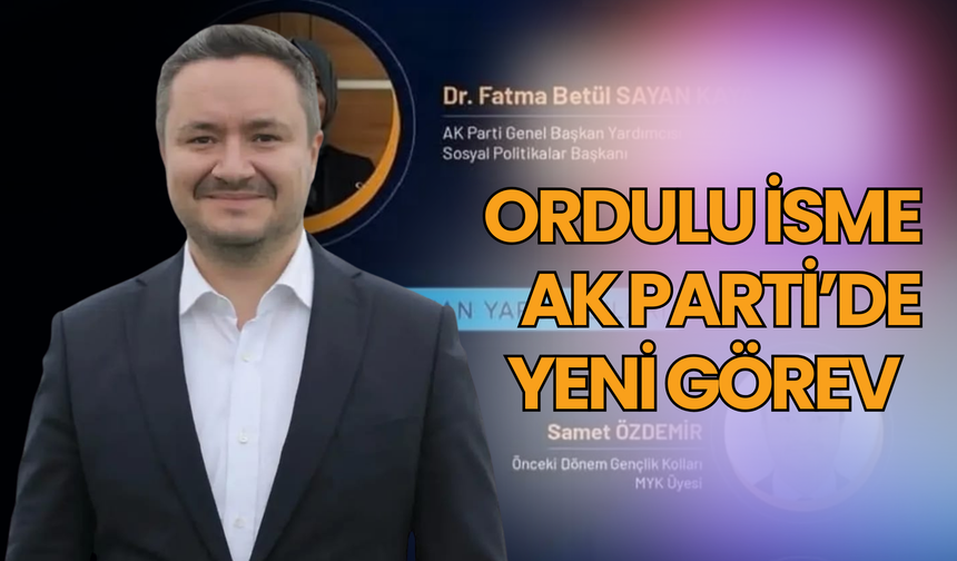 Ordulu İsim Özdemir'e, AK Parti’de Yeni Görev