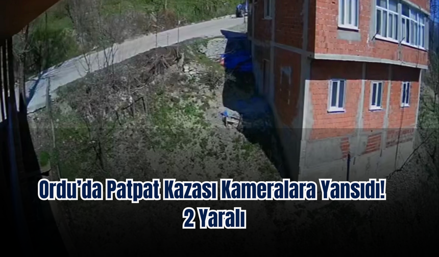 Ordu’da Patpat Kazası Kameralara Yansıdı: 2 Yaralı