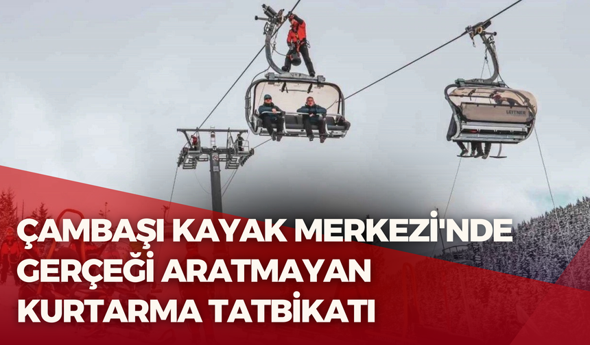 Çambaşı Kayak Merkezi'nde Gerçeği Aratmayan Kurtarma Tatbikatı