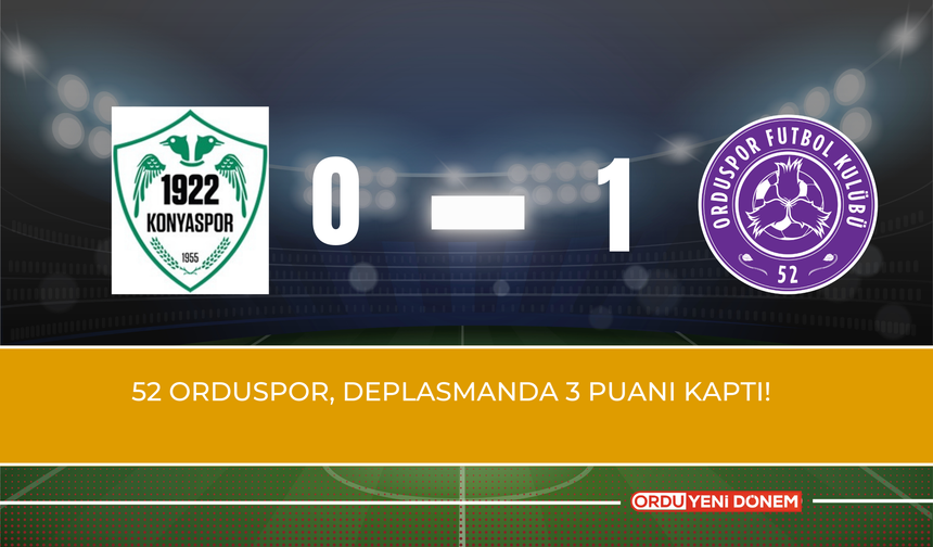 52 Orduspor, Deplasmanda 3 Puanı Kaptı!