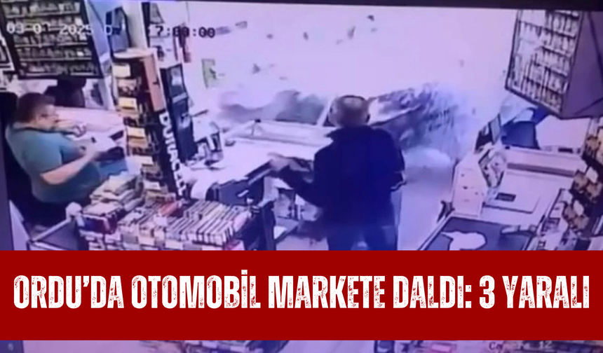 Ordu’da Otomobil Markete Daldı: 3 Yaralı