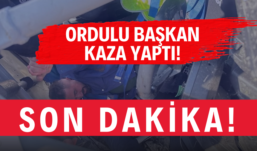 Ordulu Başkan Kaza Yaptı!