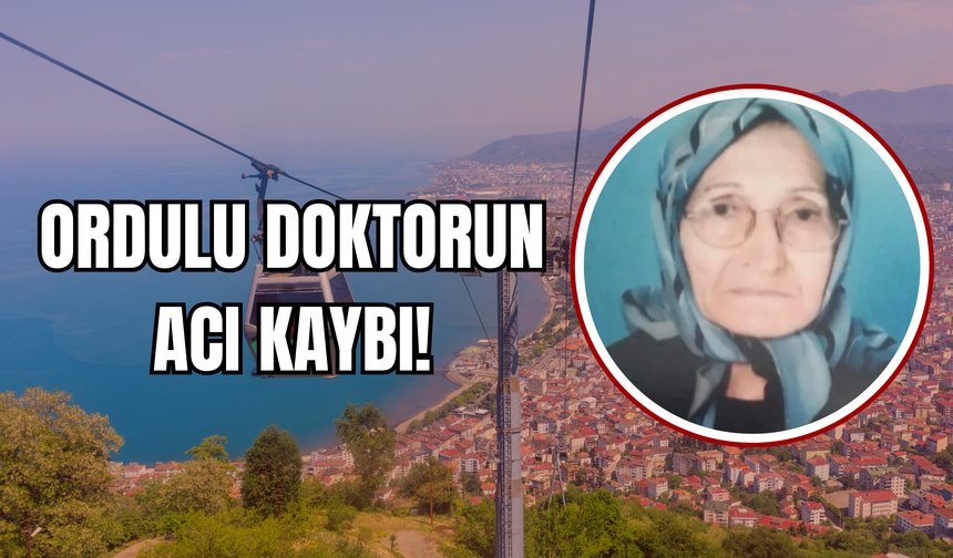 Ordulu Doktorun Acı Kaybı!