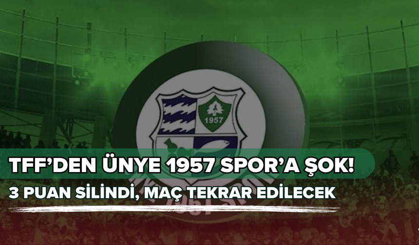 TFF’den Ünye 1957 Spor’a Şok! 3 Puan Silindi, Maç Tekrar Edilecek