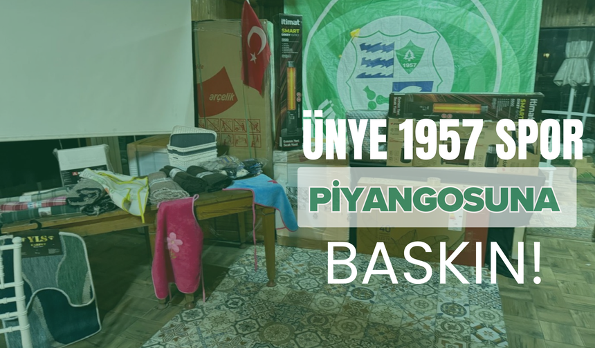 Ünye 1957 Spor Piyangosuna Baskın!