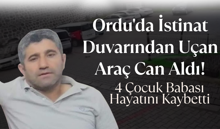 Ordu'da İstinat Duvarından Uçan Araç Can Aldı! 4