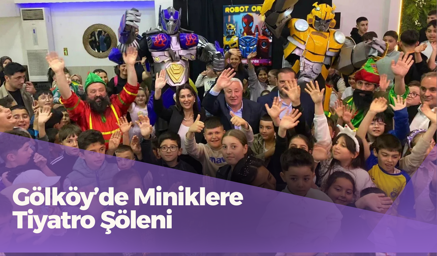 Gölköy’de Miniklere Tiyatro Şöleni