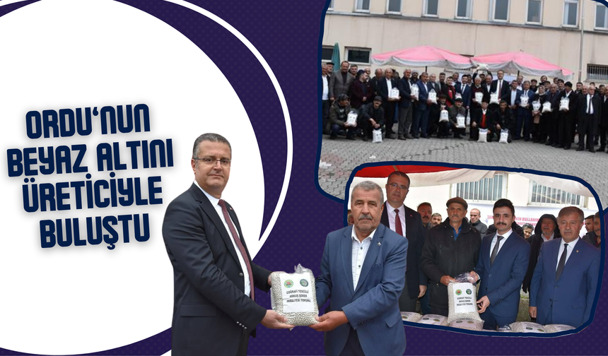 Ordu’nun Beyaz Altını Üreticiyle Buluştu