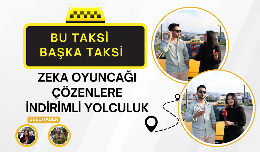 Bu Taksi Başka Taksi: Ordu’da Zeka Oyuncağı Çözenlere İndirimli Yolculuk