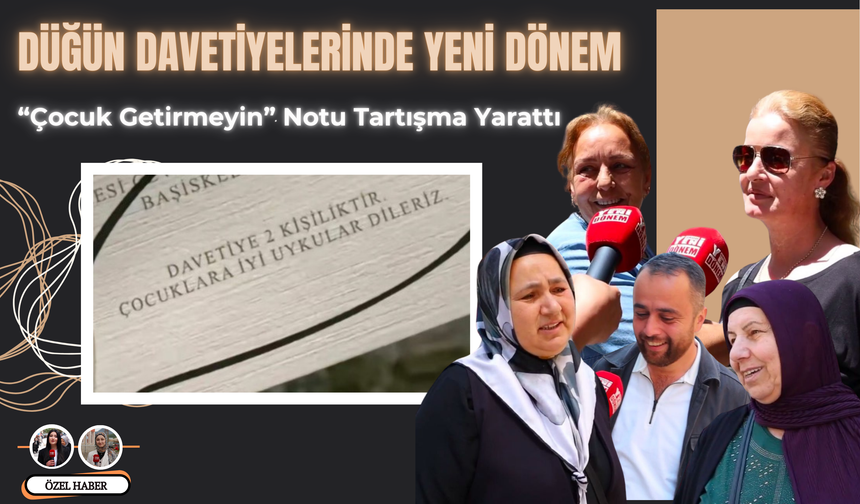 Düğün Davetiyelerinde Yeni Dönem: “Çocuk Getirmeyin” Notu Tartışma Yarattı