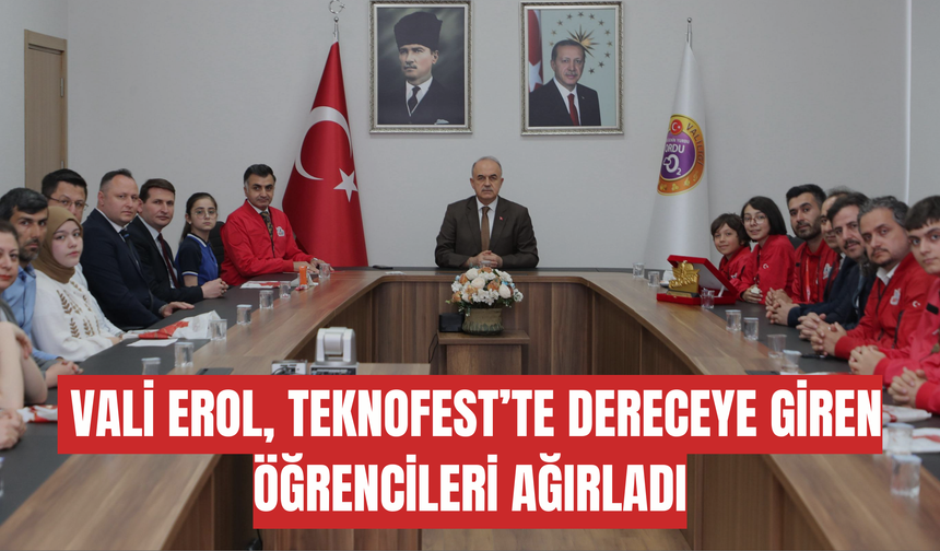 Vali Erol, TEKNOFEST’te Dereceye Giren Öğrencileri Ağırladı