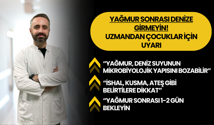 Yağmur Sonrası Denize Girmeyin: Uzmandan Çocuklar İçin Uyarı