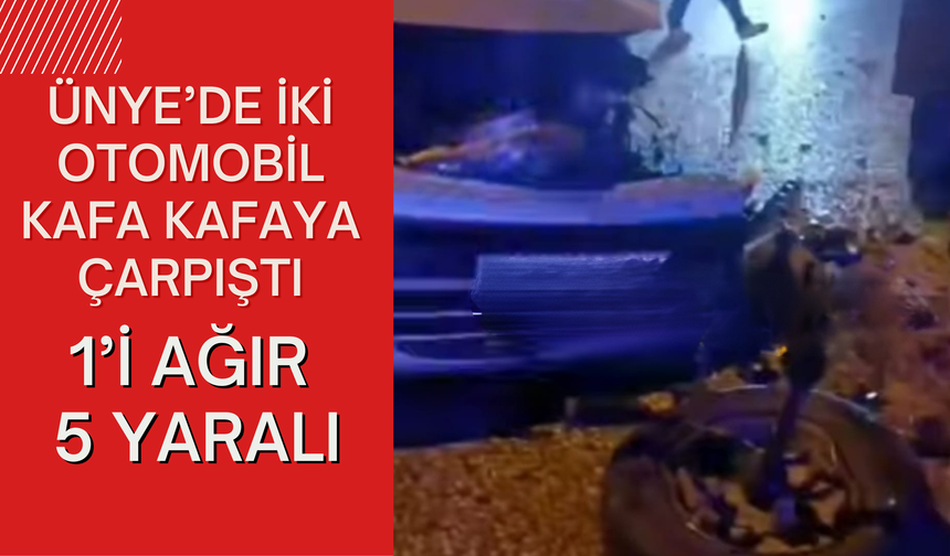 Ünye’de İki Otomobil Kafa Kafaya Çarpıştı: 1’i Ağır 5 Yaralı