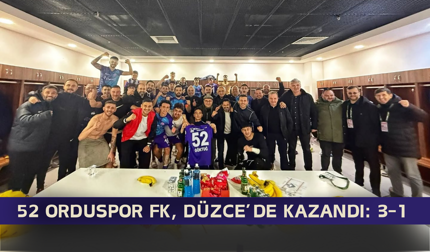 52 Orduspor FK, Düzce’de Kazandı: 3-1