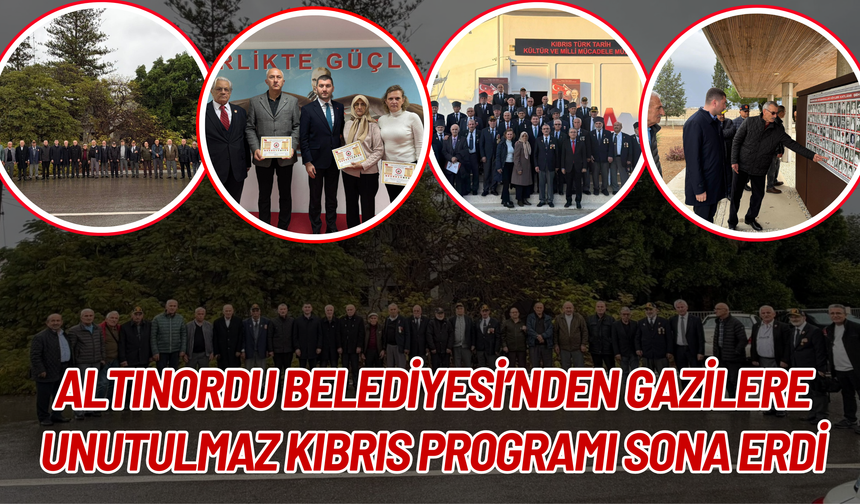 Altınordu Belediyesi’nden Gazilere Unutulmaz Kıbrıs Programı Sona Erdi