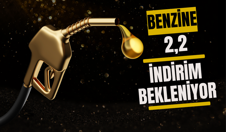 Benzine 2 Lira 2 Kuruş İndirim Bekleniyor