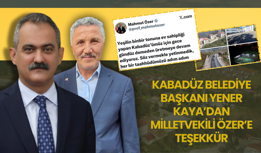 Kabadüz Belediye Başkanı Yener Kaya’dan Milletvekili Özer’e Teşekkür