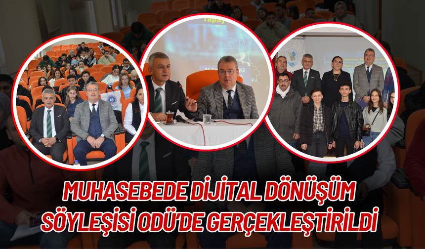Muhasebede Dijital Dönüşüm Söyleşisi Odü’de Gerçekleştirildi
