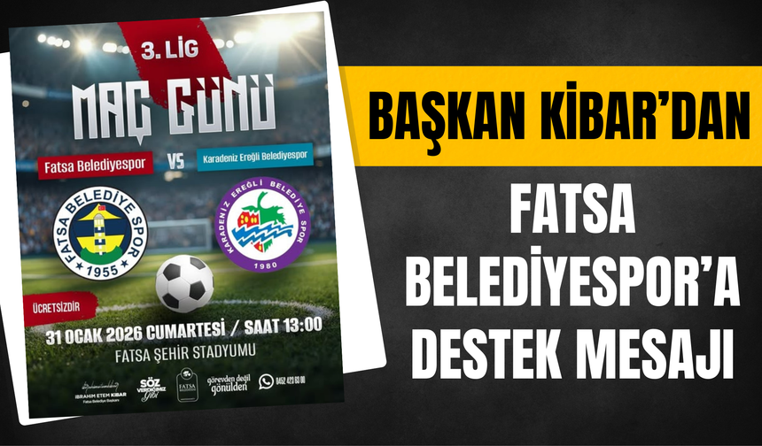 Başkan Kibar’dan Fatsa Belediyespor’a Destek Mesajı