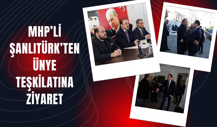 MHP’li Şanlıtürk’ten Ünye Teşkilatına Ziyaret