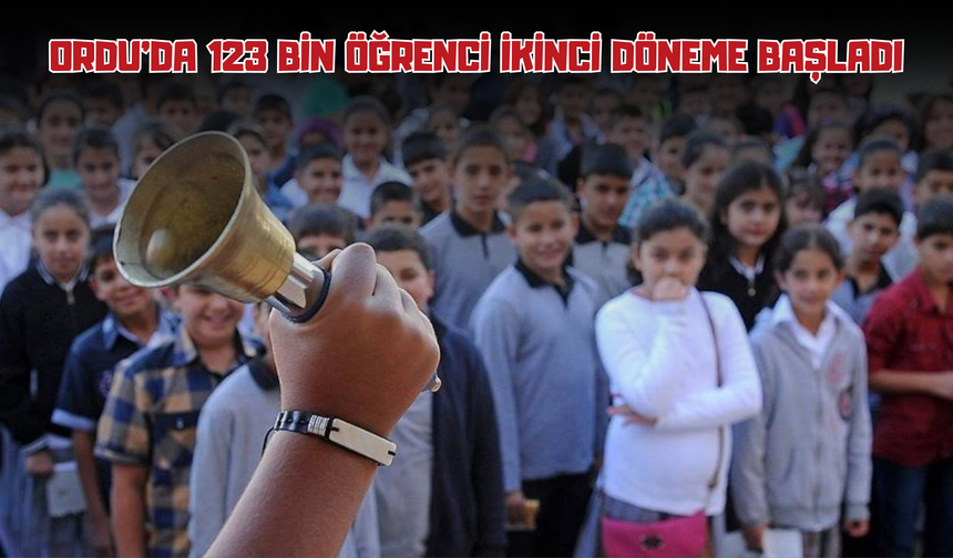 Ordu’da 123 Bin Öğrenci İkinci Döneme Başladı