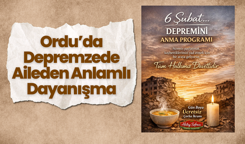 Ordu’da Depremzede Aileden Anlamlı Dayanışma